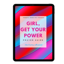 Load image into Gallery viewer, Girl, Get Your Power:      How To Pray With Power (eBOOK)