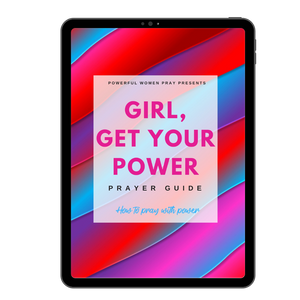 Girl, Get Your Power:      How To Pray With Power (eBOOK)