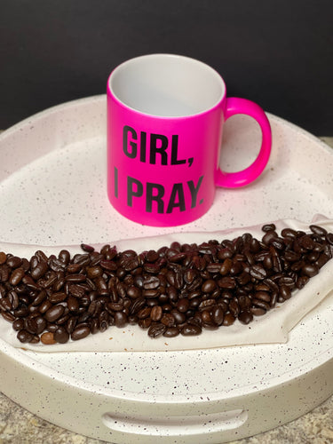 PINK Girl, I Pray Pray 11oz Mug